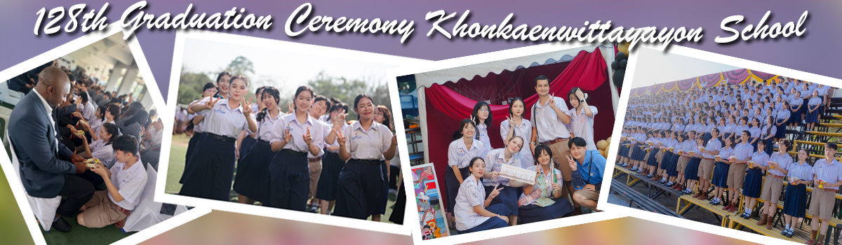 128th Graduation Ceremony KhonkaenWittayayon School