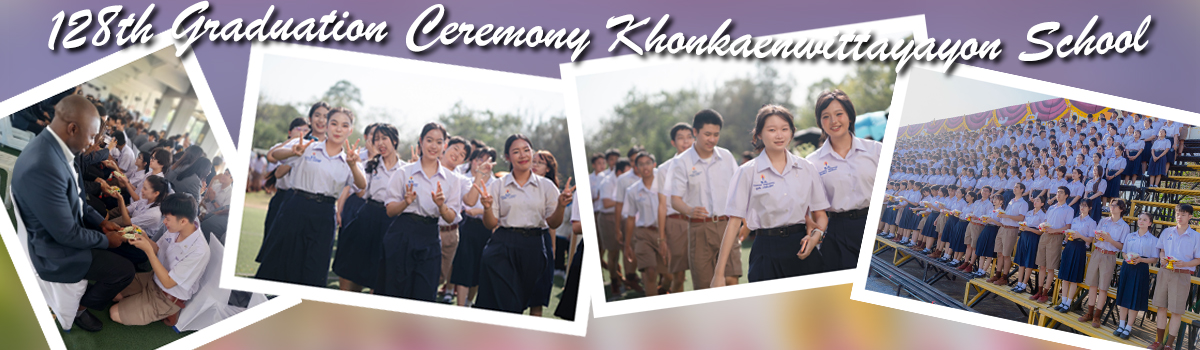 128th Graduation Ceremony KhonkaenWittayayon School